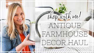 Antique Farmhouse Decor Haul! | Antique Shop with Me + Farmhouse Decorating Ideas!