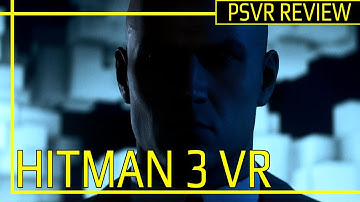 Hitman 3 Review | PlayStation VR | PS4, PS4 Pro, PS5 footage + comparison