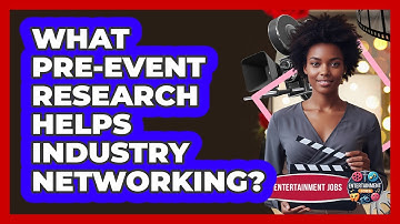 What Pre-Event Research Helps Industry Networking?