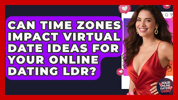 Can Time Zones Impact Virtual Date Ideas For Your Online Dating LDR? - Your Online Dating Guru