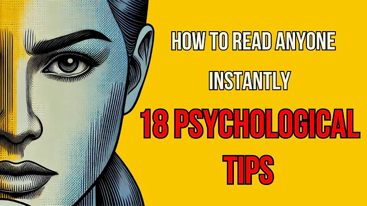 How To Read Anyone Instantly - 18 Psychological Tips