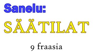 Sanelu: säätilat