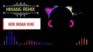 LAGU JOGET Minang Remix Kok Indak Kini