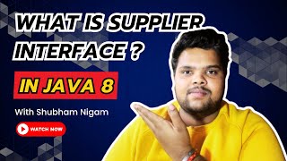 Supplier Functional Interface in Java 8 | Supplier Interface in Java 8 | Functional Interface