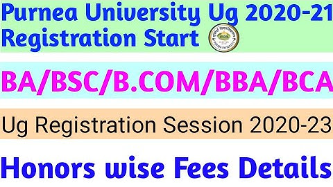 Purnea University | Purnea University Part 1 Registration 2021 | BA/BSC/BCOM Registration Start