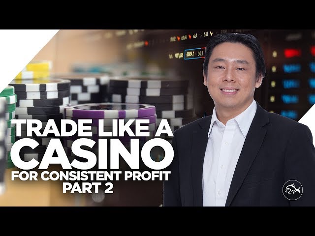 trade like a casino part 2 creating a profitable stock trad