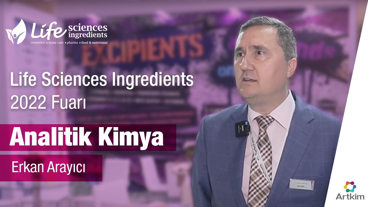 Life Sciences Ingredients 2022 Fuarı / Analitik Kimya Erkan Arayıcı