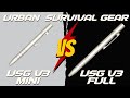 Urban Survival Gear (USG) V3 verse V3 mini