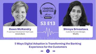5 Ways Digital Adoption is Transforming the Banking Experience for Customers | Podcast