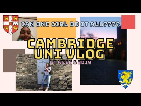 Do Everything Possible or Burn Out Trying - Cam Uni vlog, Lent Term Week 5