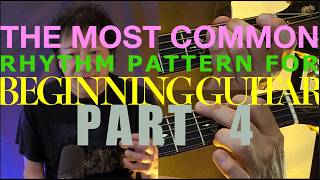 BEGINNING RHYTHM PATTERN FOR GUITAR PART 4