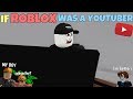 If ROBLOX Was A Youtuber