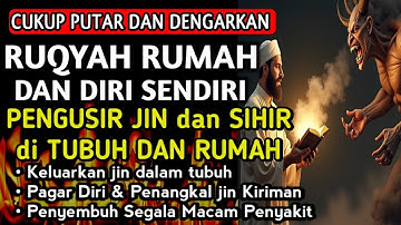 AYAT RUQYAH - RUQYAH RUMAH DAN DIRI SENDIRI PENGUSIR JIN DAN SETAN | Ala Aqel