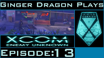 Ginger Dragon Plays: XCOM Enemy Unknown [Episode 13: Hollow Victory]