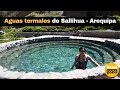 Aguas Termales Sallihua - Arequipa
