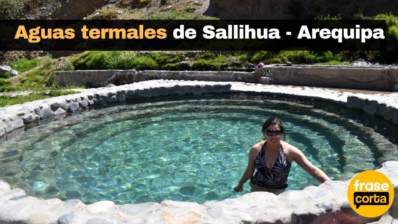 Aguas Termales Sallihua - Arequipa