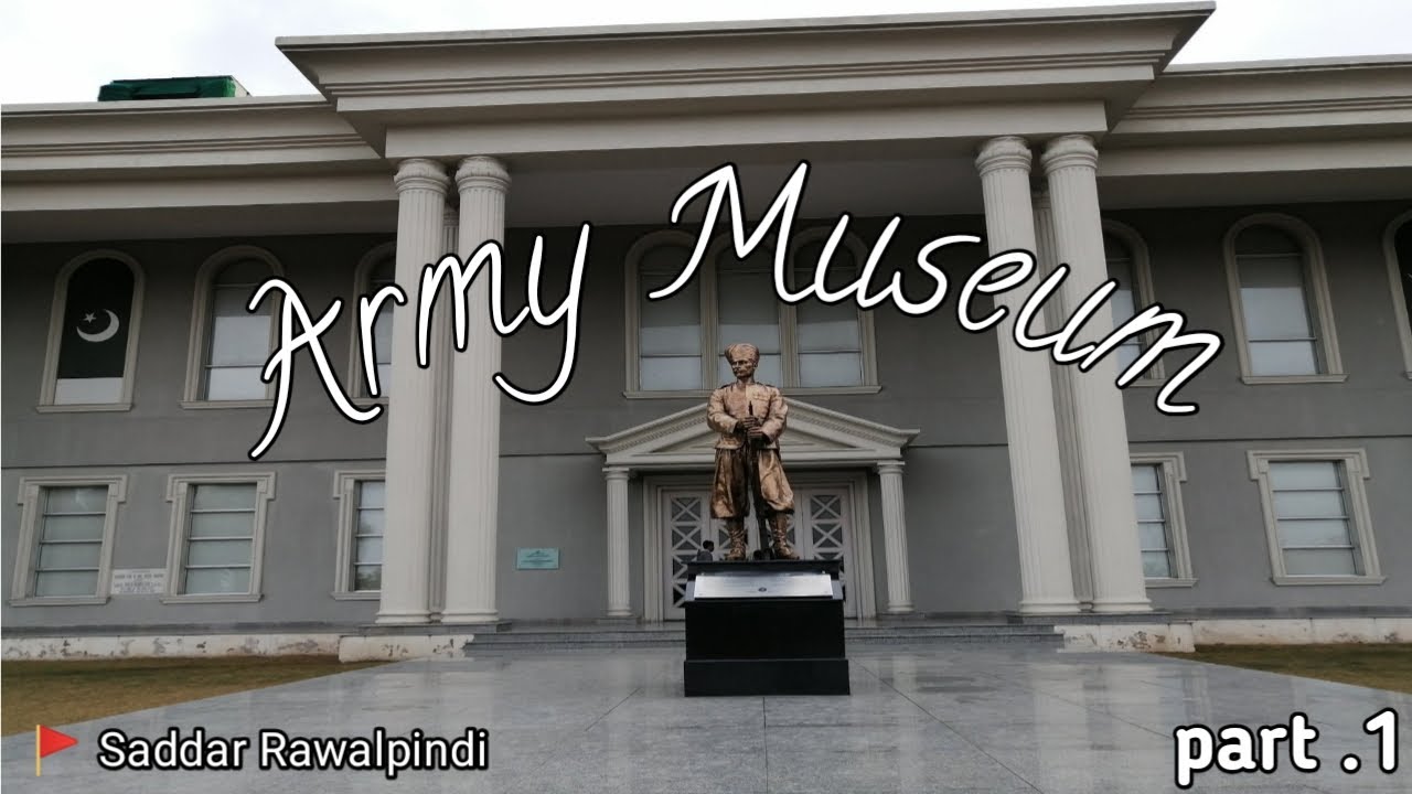 Army Museum Rawalpindi| Pakistan Army History| Virtual Walking Tour ...