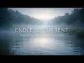 ENDLESS CURRENT 🌊 | Atmospheric Ambient Drone Soundscape