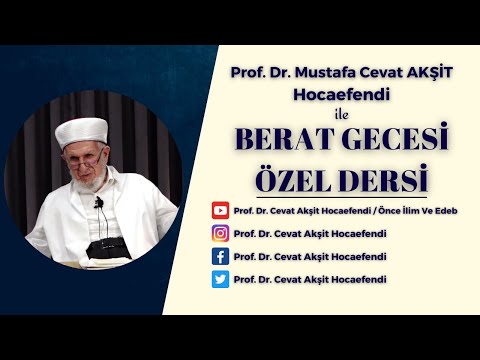 Prof. Dr. M. Cevat Akşit Hocaefendi ile Berat Gecesi Özel Sohbeti 24.02.2024