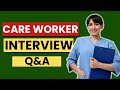 Most Important Care Worker Interview Questions And Answers for 2026 | Support Worker Inter