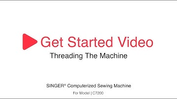 SINGER® C7200 Get Started - Threading