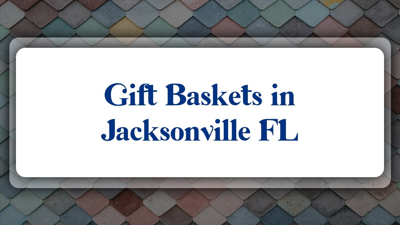 Top 10 Gift Baskets In Jacksonville FL YouTube Top 10 Gift Baskets In Jacksonville FL YouTube