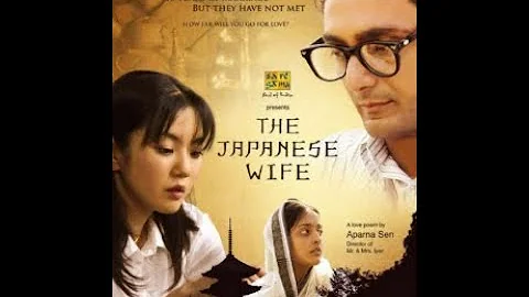 The Japanese Wife  Indian-Japanese romantic drama ...