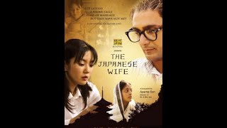 The Japanese Wife ।। Indian-Japanese romantic drama film।। By Aparna Sen