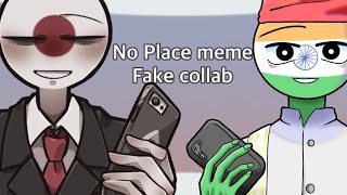 No Place/MEME//Fake Collab【countryhumans/Japan/India】