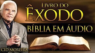 A Bíblia Narrada por Cid Moreira: ÊXODO 1 ao 40 (Completo)