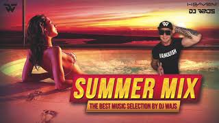 Summer Mix - The Best Music Selection by DJ WAJS
