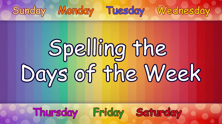 Fun Song to Learn to Spell the Days of the Week