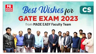 GATE 2023 |Best Wishes to the aspirants | CS | Motivational Video| B.Singh Sir & MADE EASY Faculties