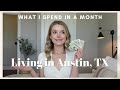 What I Spend in a Month as a 20-Something Living in Austin TX | CA vs TX Budget + Divorced Finances