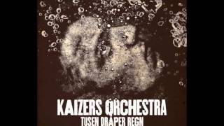 Kaizers Orchestra - Tusen Dråper Regn (offical 2011)