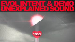 Evol Intent feat. Demo - Unexplained Sound