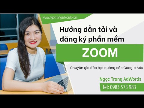 Hướng Dẫn Tải Và Đăng Ký Phần Mềm Zoom - Ngọc Trang AdWords