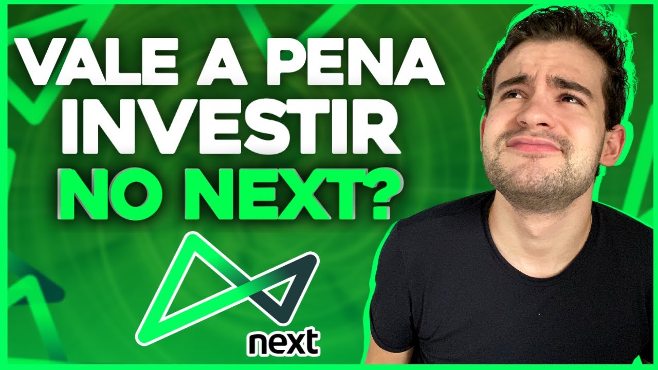 Banco Next Investimentos | Vale a Pena Investir? Como Funciona? (Guia Completo)