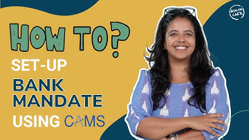 How to set-up Bank Mandate on CAMS