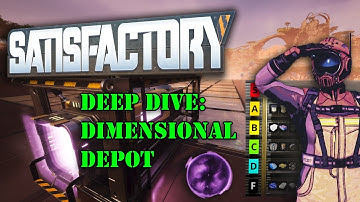 Satisfactory: Dimensional Depot Deep Dive