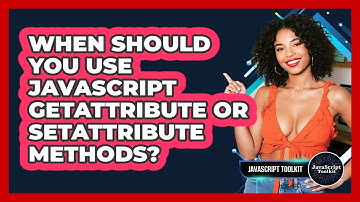 When Should You Use JavaScript getAttribute Or setAttribute Methods? - JavaScript Toolkit