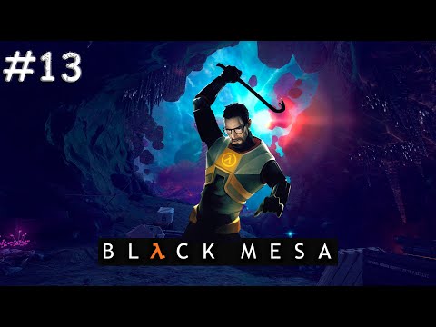 Видео: Black Mesa | Прохождение | Cерия 13