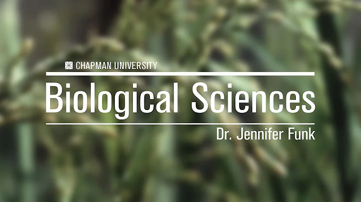 Dr. Jennifer Funk - Biological Sciences, Chapman U...