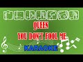 Queen you dont fool me karaoke