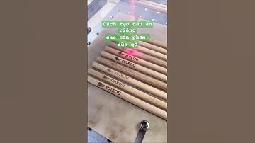 Khám Phá Công Nghệ Khắc Laser Lên Đũa Gỗ