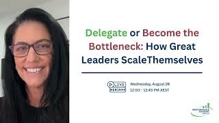 Delegate or Become the Bottleneck: How Great Leaders Scale Themselves