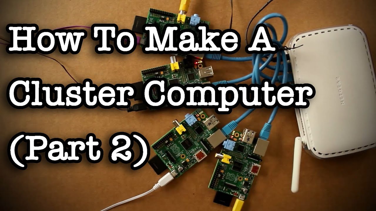 How To Make A Cluster Computer Part 2 Youtube