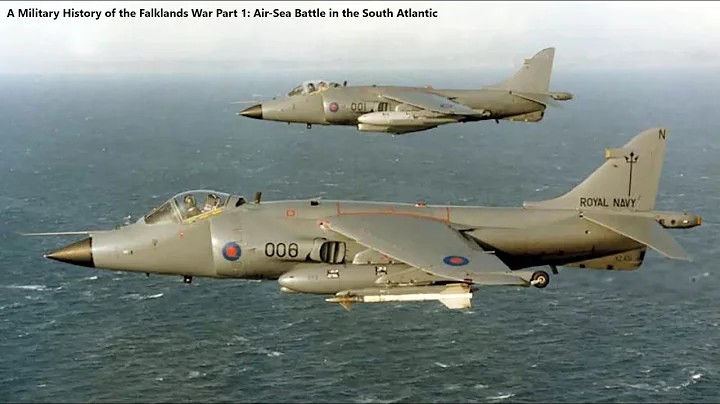 A Military History of the Falklands War Part 1: Air-Sea Battle in the South Atlantic - DayDayNews