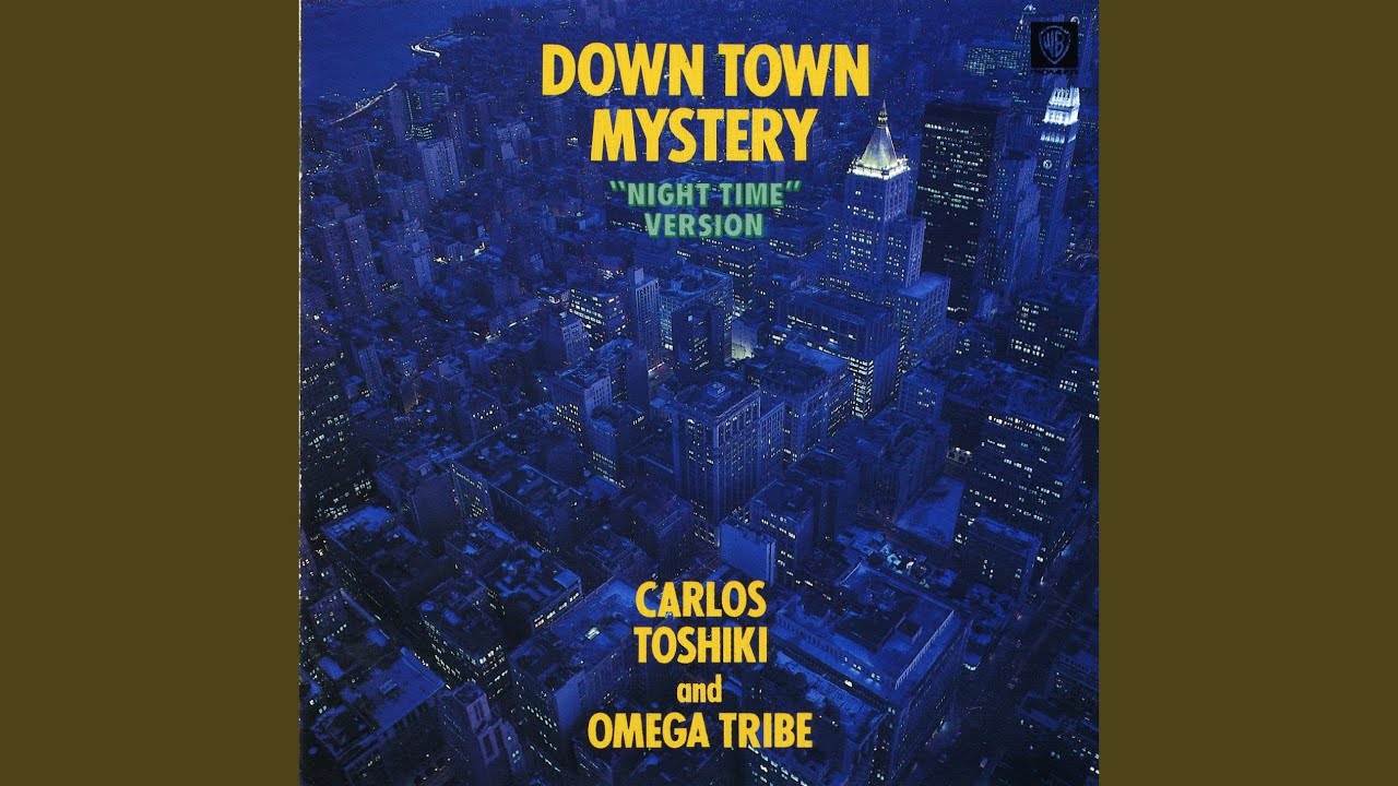 カルロストシキ & オメガトライブ / DOWN TOWN MYSTERY | PASSTIME