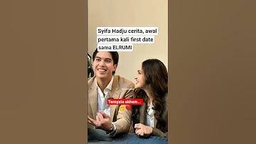 Syifa Hadju cerita, awal pertama kali first date sama elrumi.